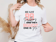 He Got 99 Problems And The Biggest One Is Me Tshirt